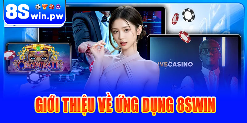 Giới thiệu về ứng dụng 8swin