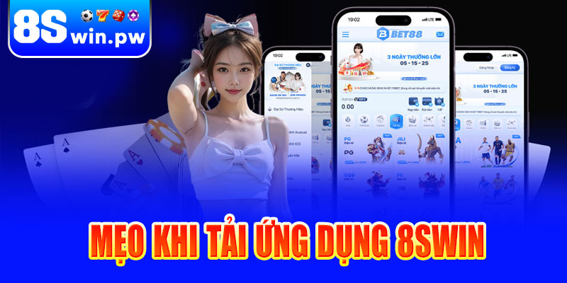 Mẹo khi tải ứng dụng 8swin