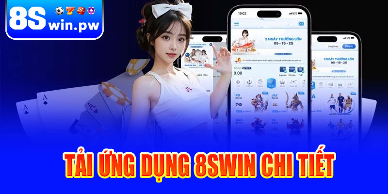 Hướng dẫn tải ứng dụng 8swin chi tiết