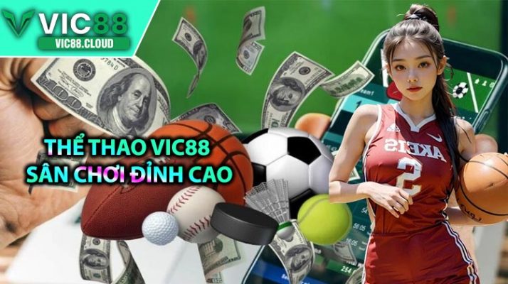 Thể Thao VIC88 – Sân Chơi Đỉnh Cao